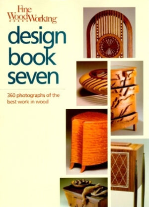 Fine Woodworking Design Book Seven: 360 Photographs of the Best Work in Wood,Used
