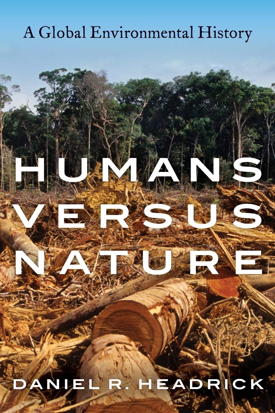 Humans versus Nature: A Global Environmental History,Used