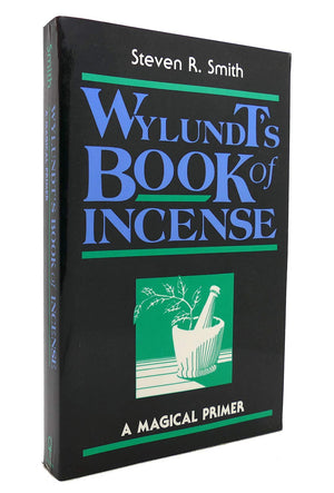 Wylundt's Book of Incense: A Magical Primer,New