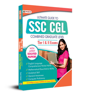 Ultimate Guide To Ssc Cgl 2024 - Combined Graduate Level - Tier I & Tier Ii Prelims & Mains Exam With Previous Year Questions ( Include Latest Solved Question Papers) Cgl Complete Guide Book 2024