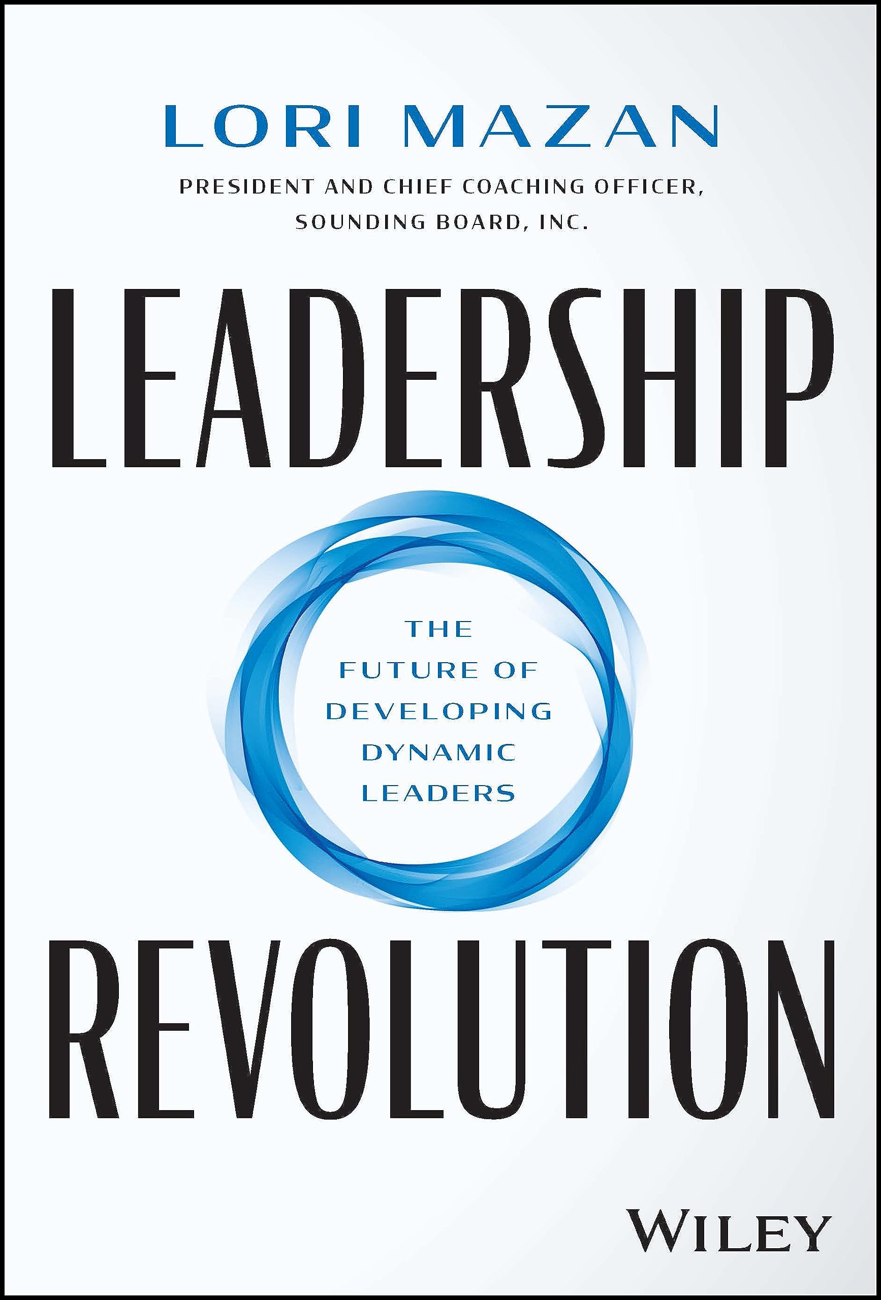 Leadership Revolution: The Future of Developing Dynamic Leaders,Used