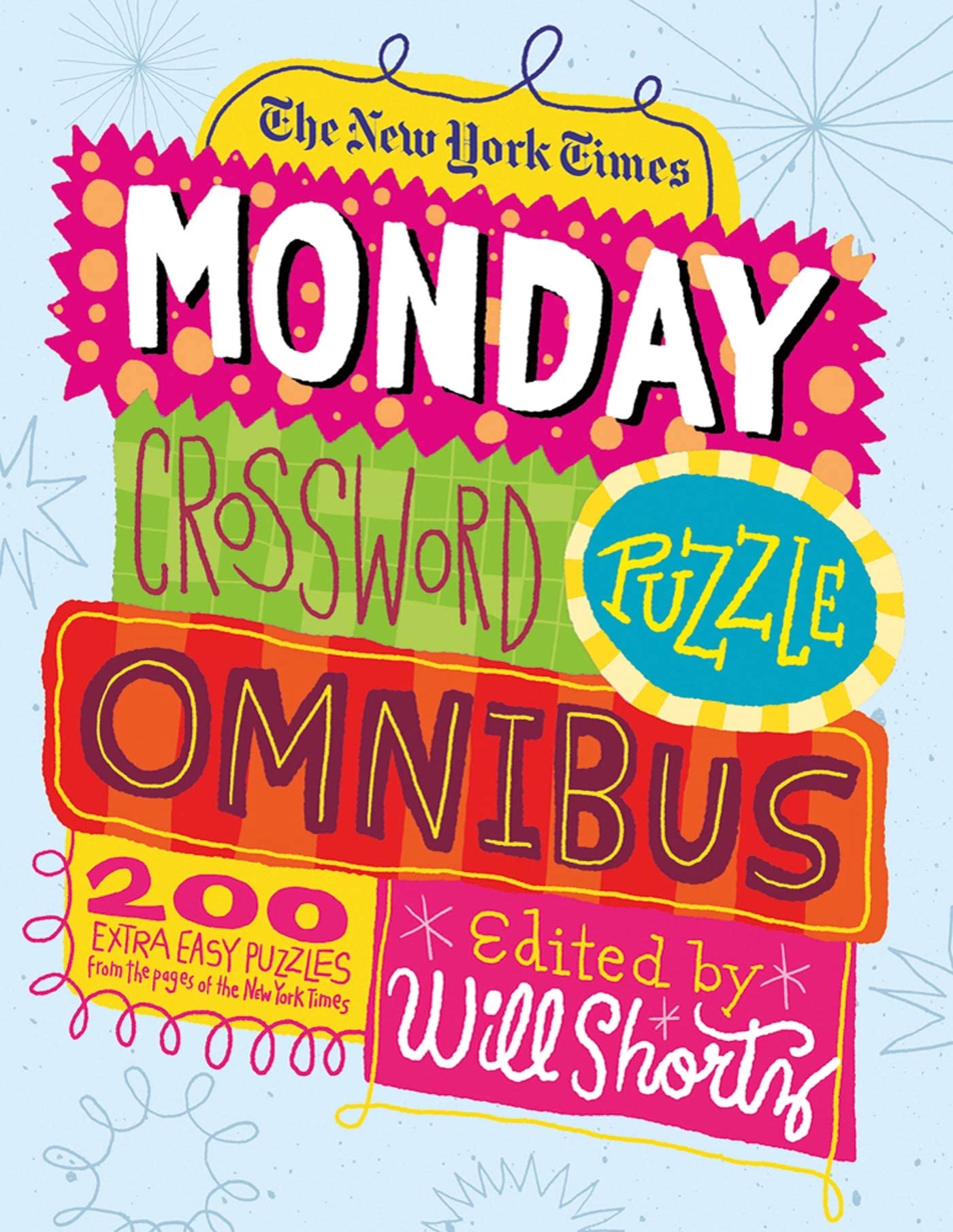 The New York Times Monday Crossword Puzzle Omnibus: 200 Solvable Puzzles from the Pages of The New York Times,New
