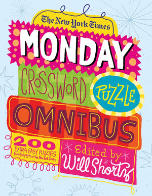 The New York Times Monday Crossword Puzzle Omnibus: 200 Solvable Puzzles from the Pages of The New York Times,Used