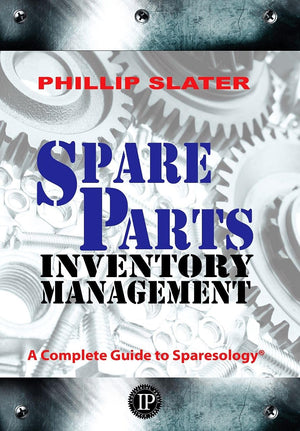 Spare Parts Inventory Management: A Complete Guide to Sparesology (Volume 1),New