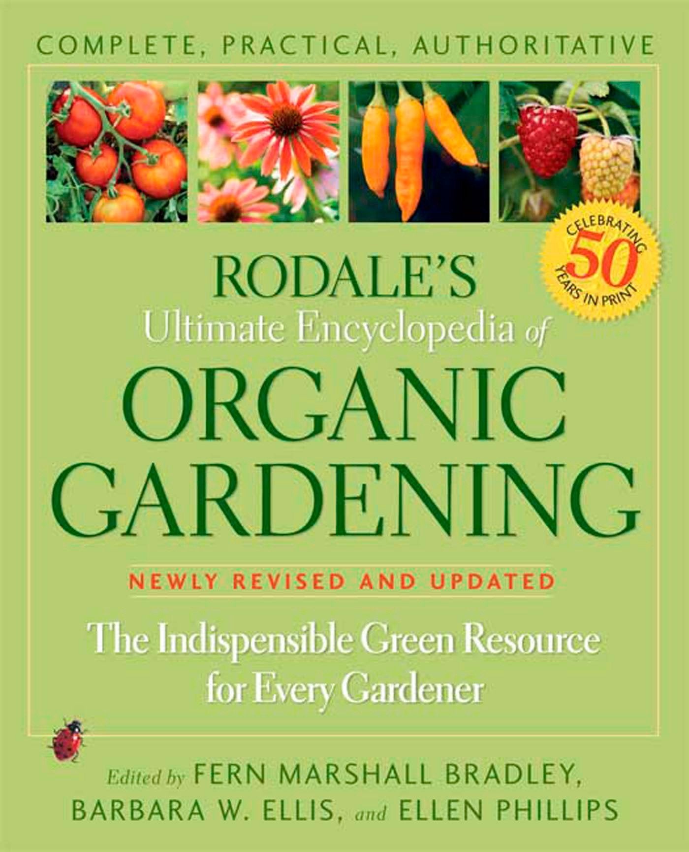 Rodale'S Ultimate Encyclopedia Of Organic Gardening: The Indispensable Green Resource For Every Gardener (Rodale Organic Gardeni