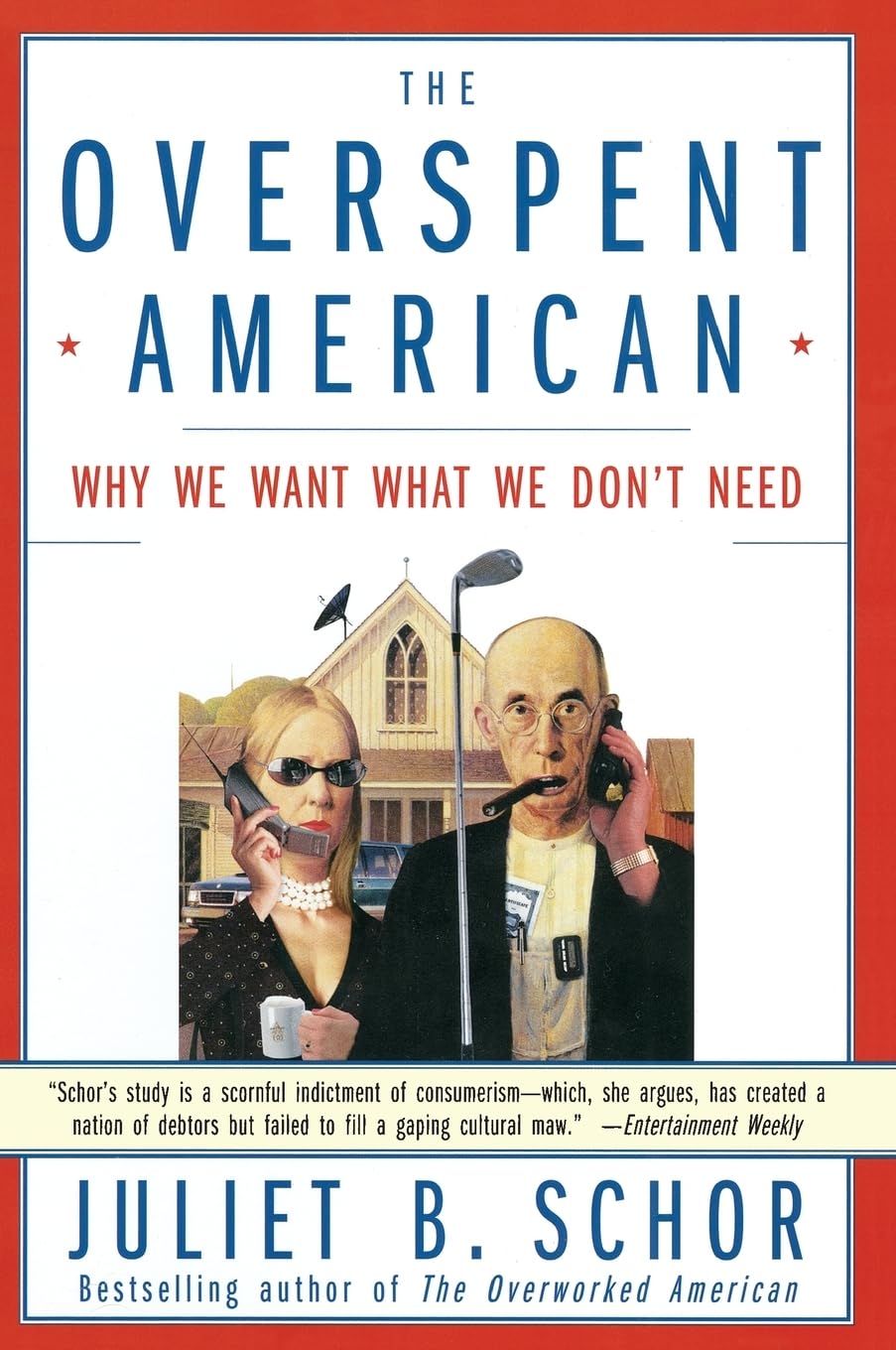 The Overspent American: Why We Want What We Don't Need,Used