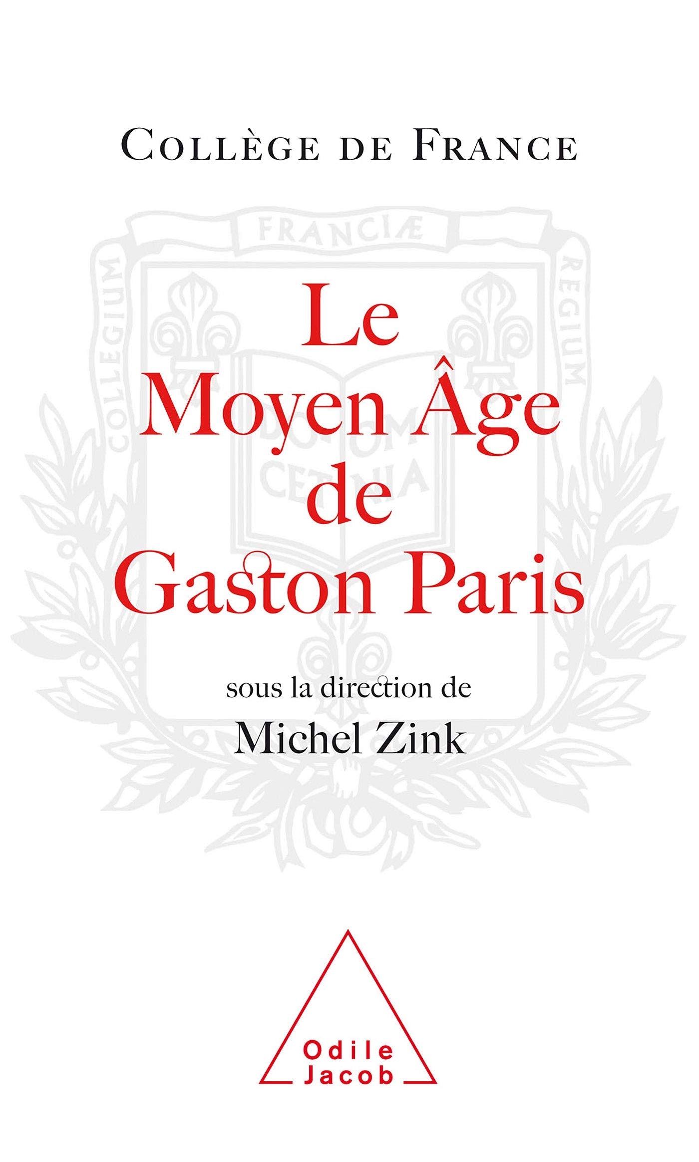 Le Moyen ge de Gaston Paris: Travaux du Collge de France,Used