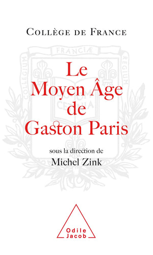 Le Moyen ge de Gaston Paris: Travaux du Collge de France,Used