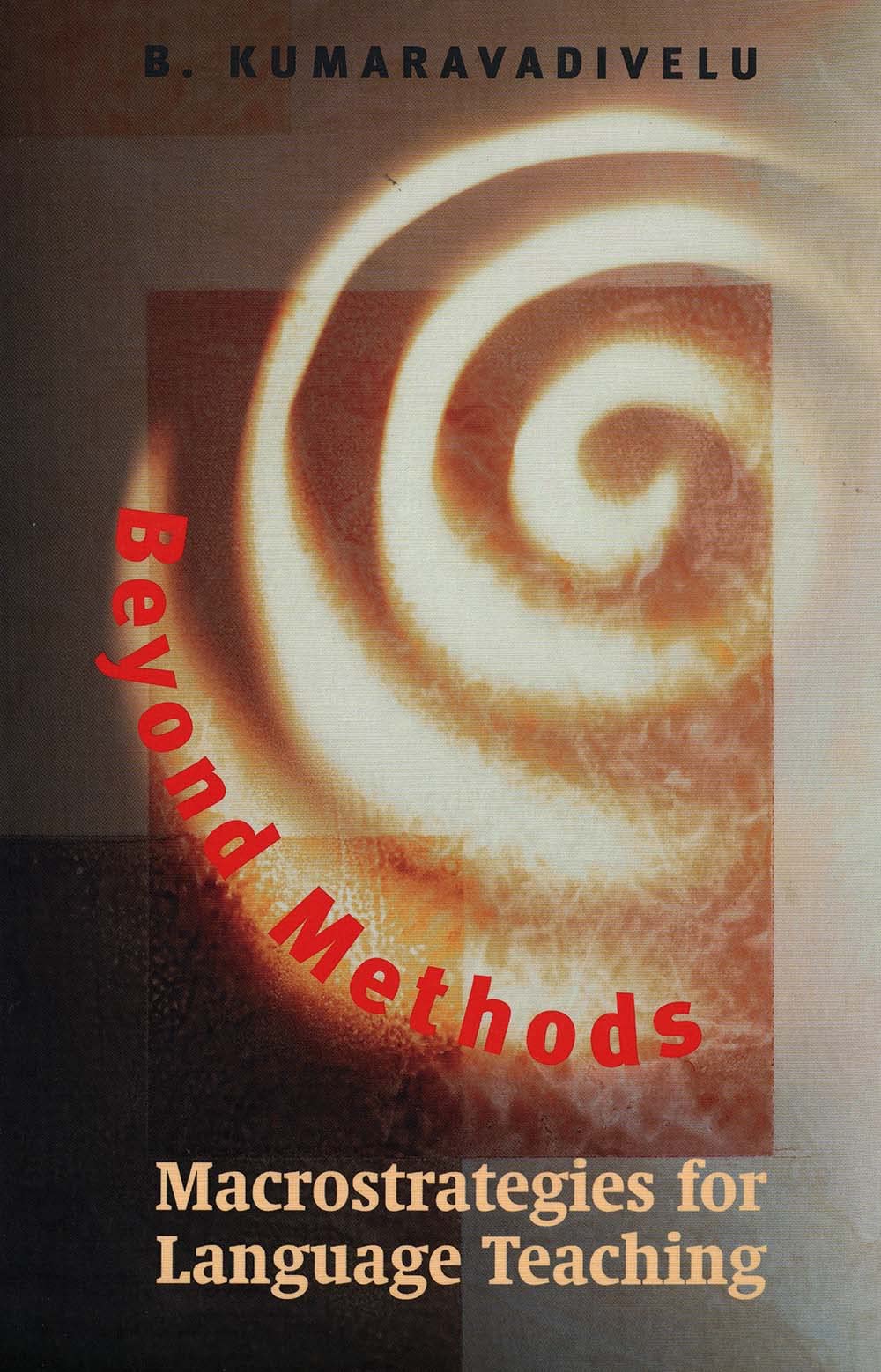 Beyond Methods: Macrostrategies for Language Teaching,Used