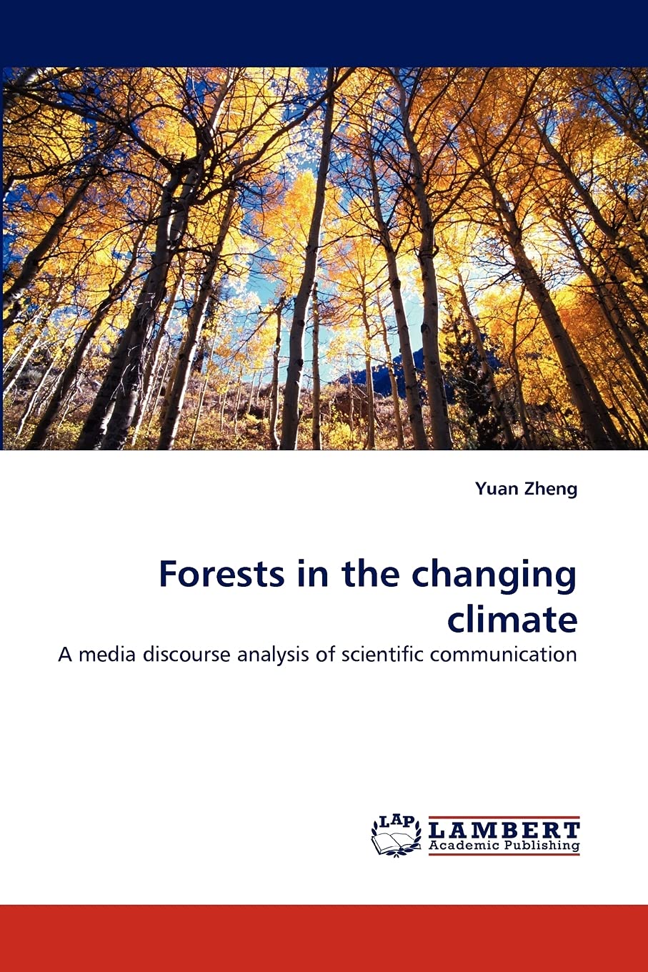 Forests in the changing climate: A media discourse analysis of scientific communication,Used