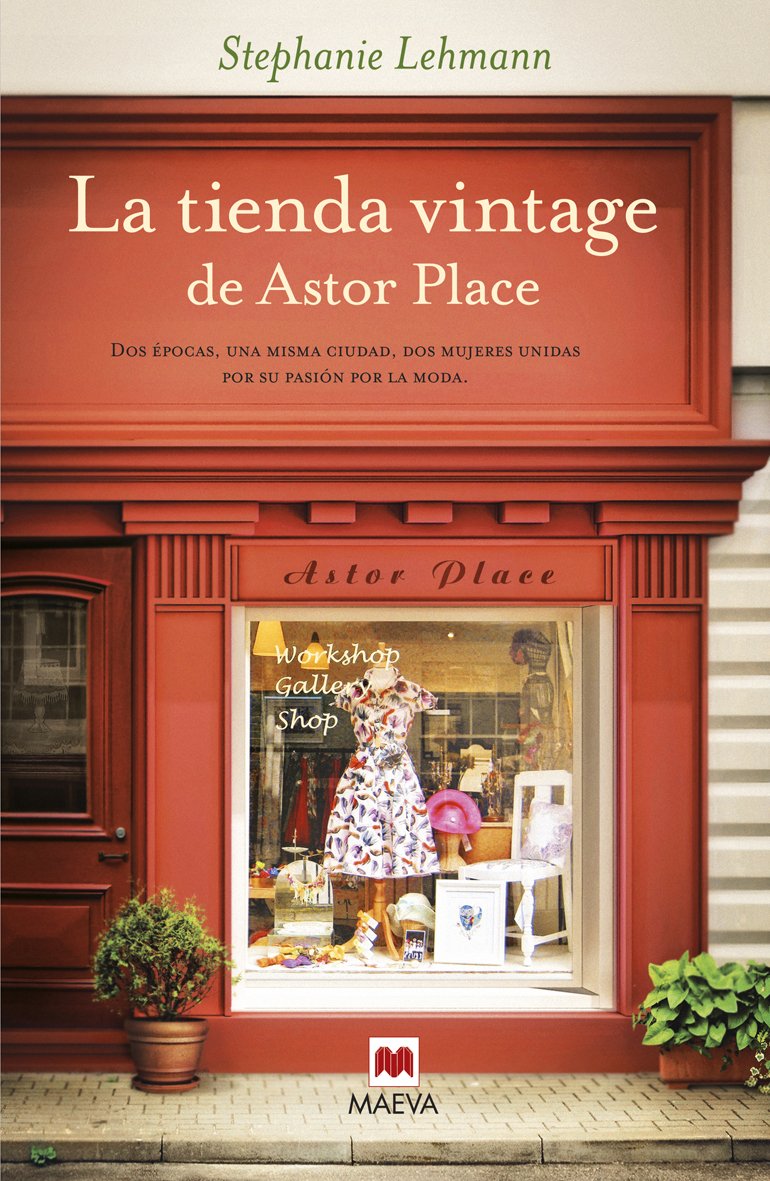 La tienda vintage de Astor Place: Dos pocas, una misma ciudad, dos mujeres unidas por su pasin por la moda. (Spanish Edition,Used