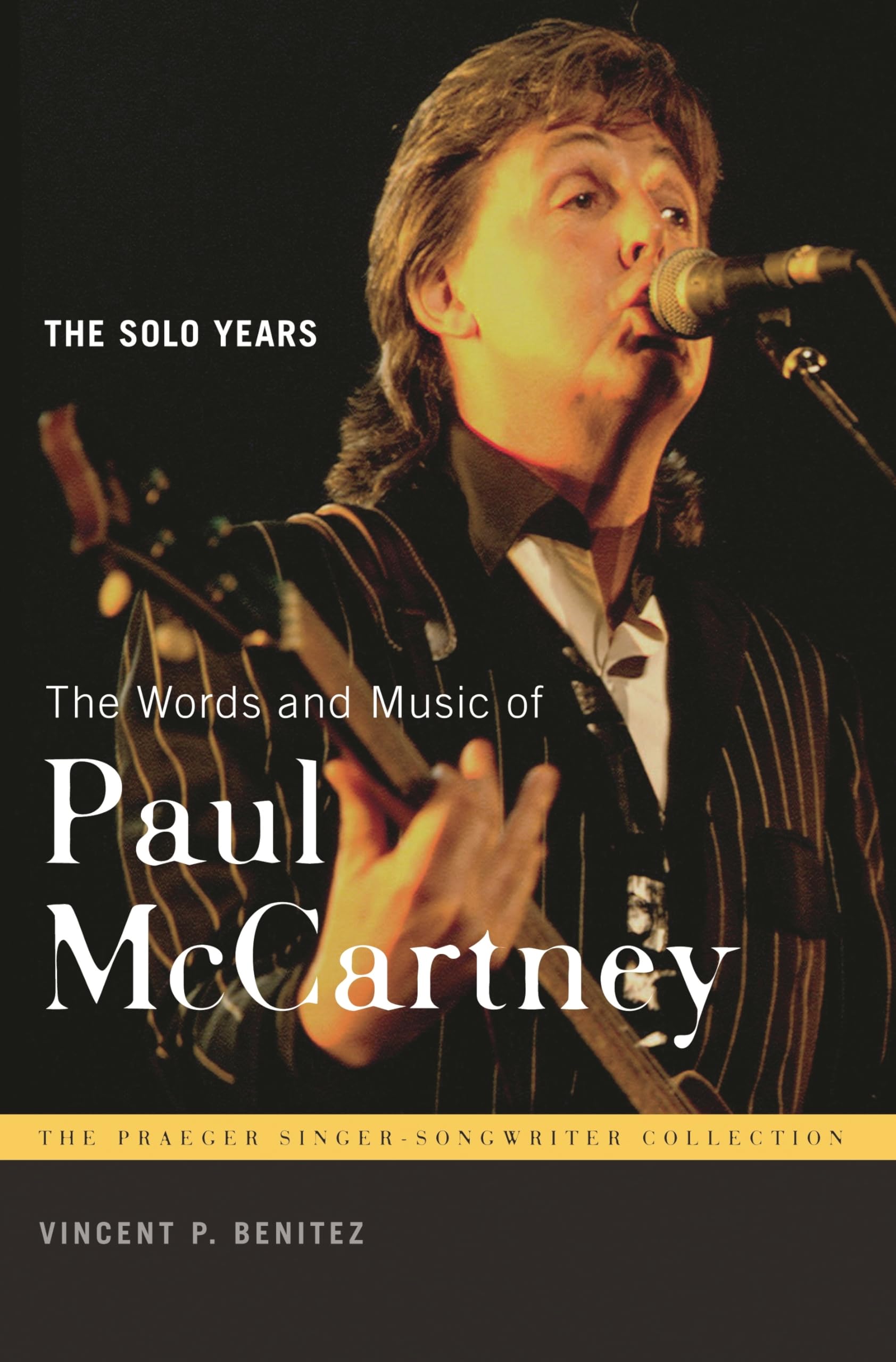 The Words and Music of Paul McCartney: The Solo Years (The Praeger SingerSongwriter Collection),Used