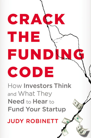 Crack The Funding Code: How Investors Think And What They Need To Hear To Fund Your Startup,Used