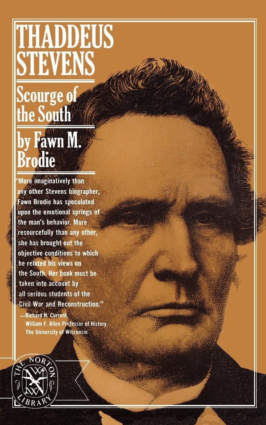 Thaddeus Stevens: Scourge Of The South,New