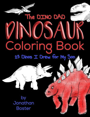 The Dino Dad Dinosaur Coloring Book: 25 Dinos I Drew For My Son,Used