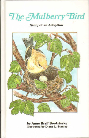 THE MULBERRY BIRD Story of an Adoption,New