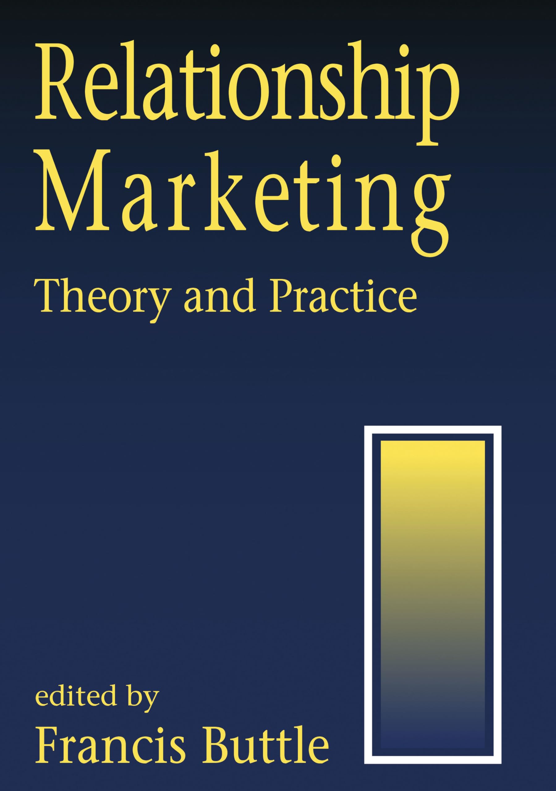 Relationship Marketing: Theory and Practice,Used