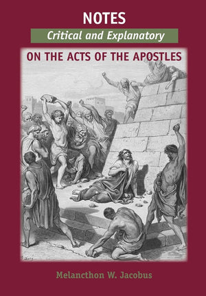 Notes, Critical and Explanatory, on the Acts of the Apostles,New