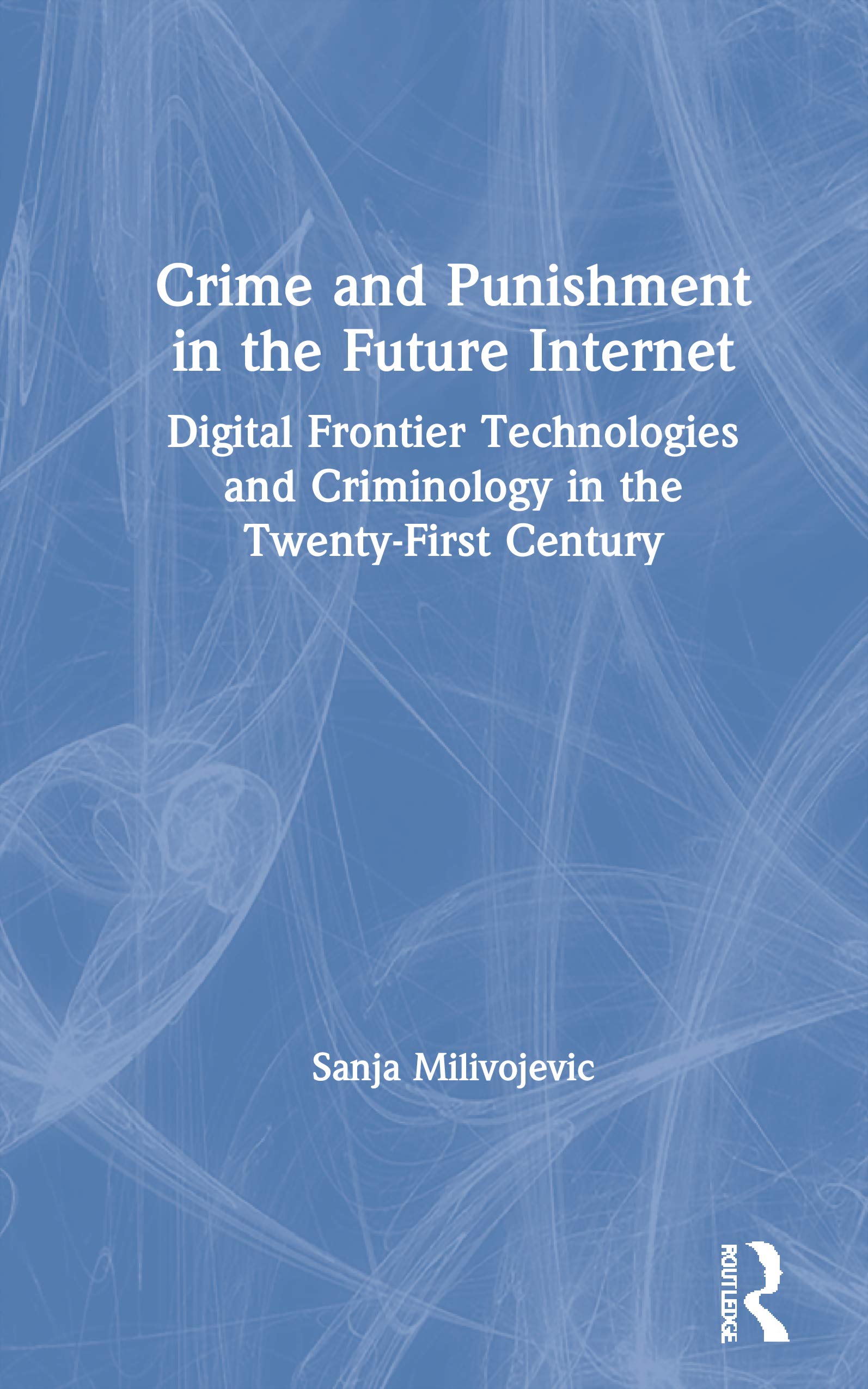 Crime and Punishment in the Future Internet,New