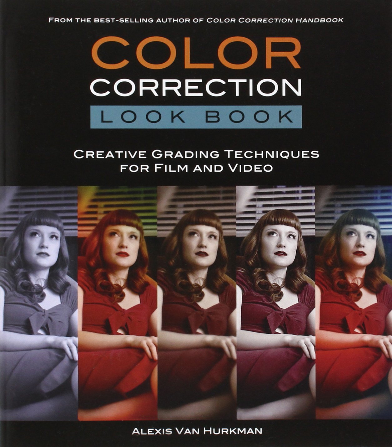 Color Correction Look Book: Creative Grading Techniques for Film and Video,Used
