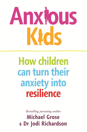 Anxious Kids: How Children Can Turn Their Anxiety into Resilience,Used