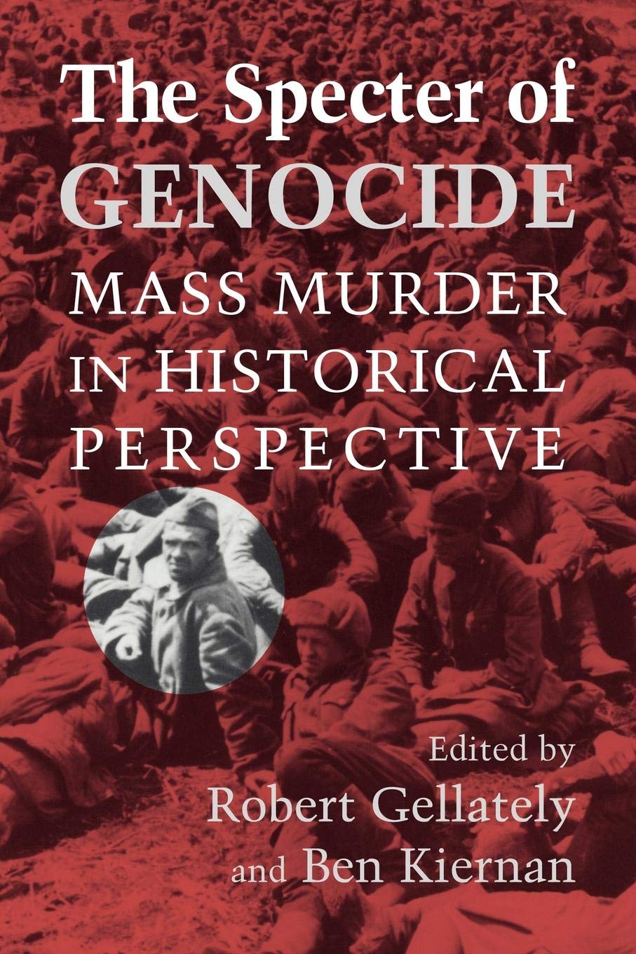 The Specter of Genocide: Mass Murder in Historical Perspective,Used