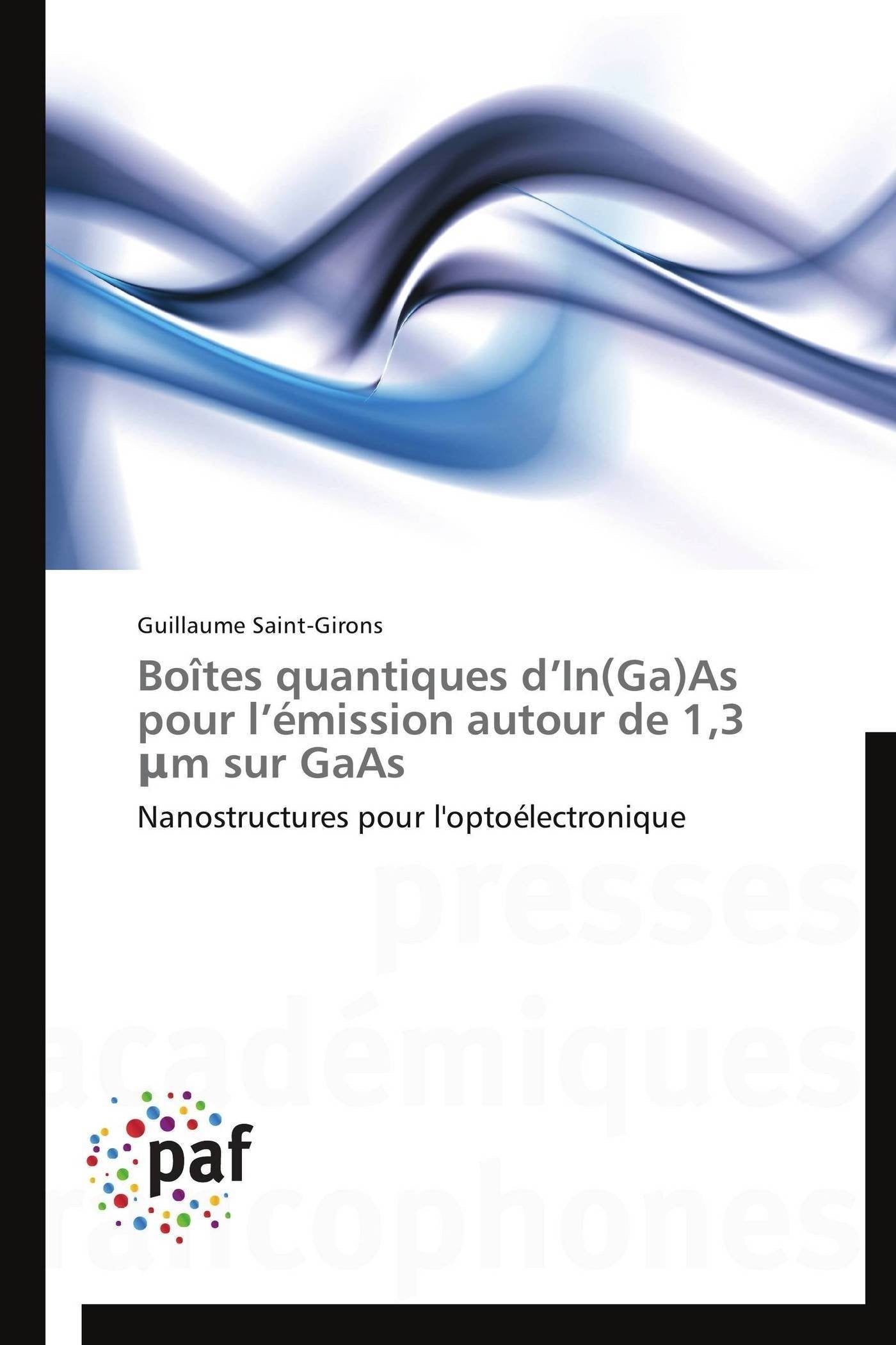 Botes quantiques dIn(Ga)As pour lmission autour de 1,3 m sur GaAs: Nanostructures pour l'optolectronique (Omn.Pres.Franc.) (,Used