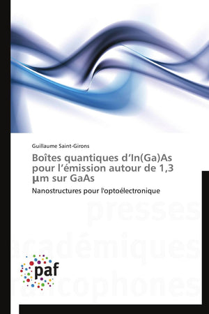 Botes quantiques dIn(Ga)As pour lmission autour de 1,3 m sur GaAs: Nanostructures pour l'optolectronique (Omn.Pres.Franc.) (,Used