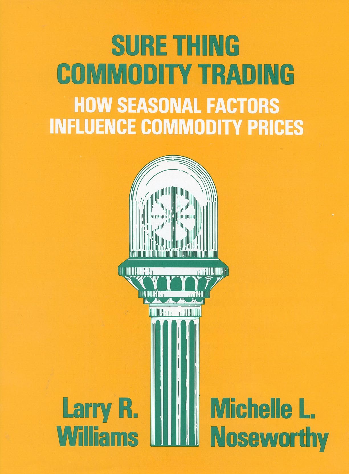 Sure Thing Commodity Trading: How Seasonal Factors Influence Commodity Prices