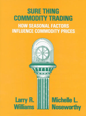Sure Thing Commodity Trading: How Seasonal Factors Influence Commodity Prices
