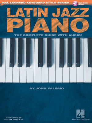 Latin Jazz Piano  The Complete Guide with Online Audio!: Hal Leonard Keyboard Style Series,Used