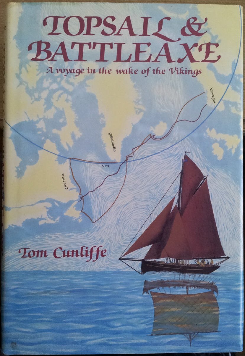 Topsail & Battleaxe: A Voyage In The Wake Of The Vikings,Used