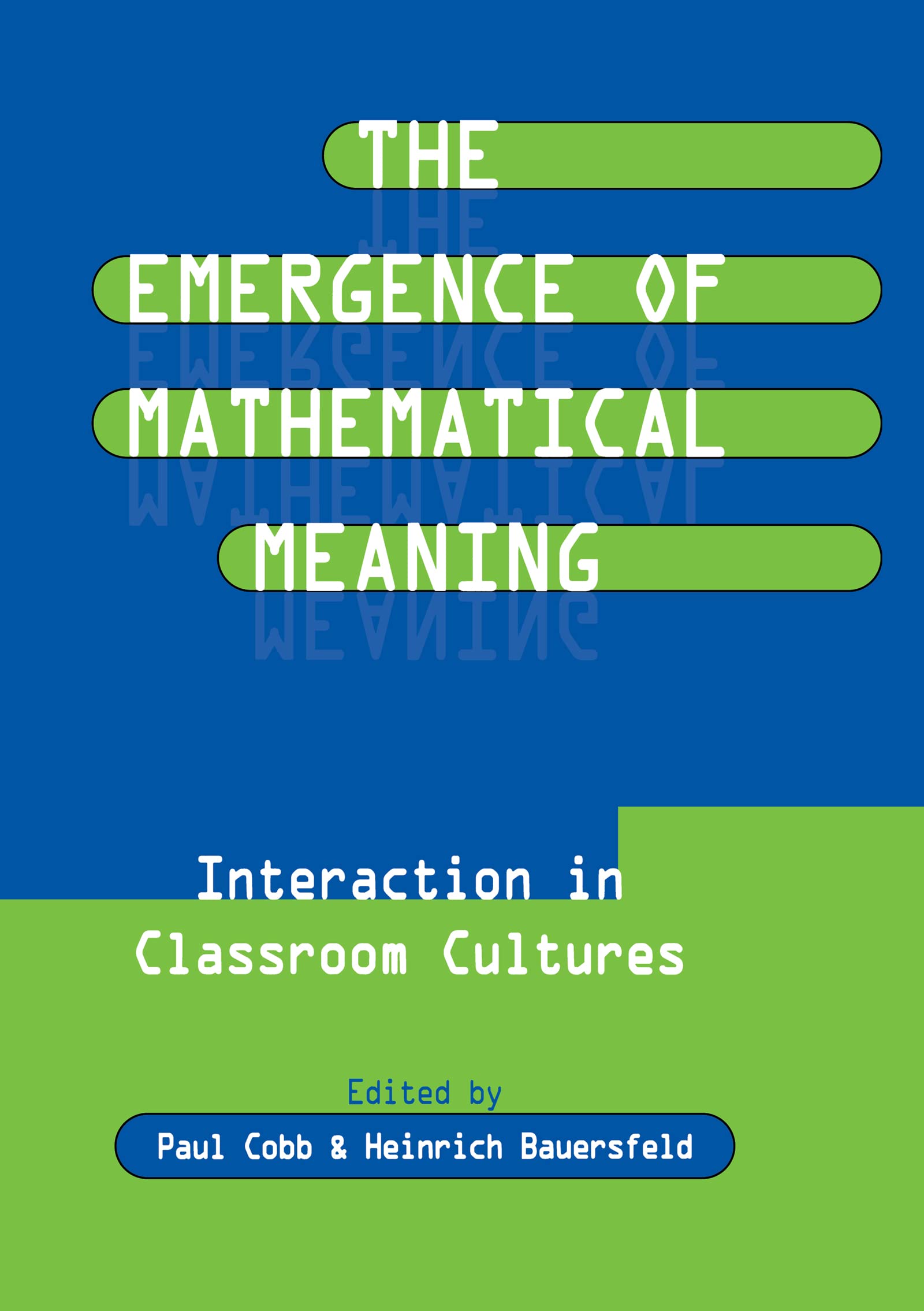 The Emergence Of Mathematical Meaning: Interaction In Classroom Cultures (Studies In Mathematical Thinking And Learning Series),Used