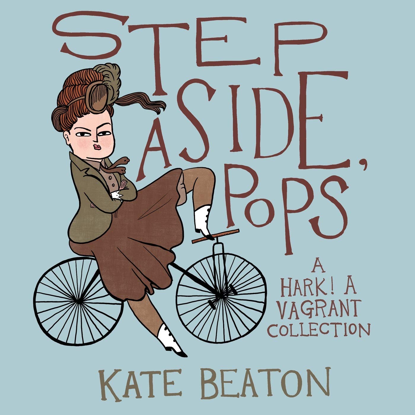 Step Aside, Pops: A Hark! A Vagrant Collection,New