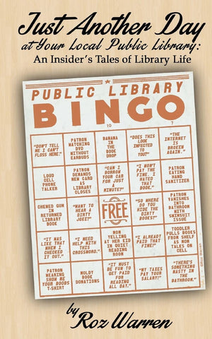 Just Another Day At Your Local Public Library: An Insider's Tales Of Library Life,Used