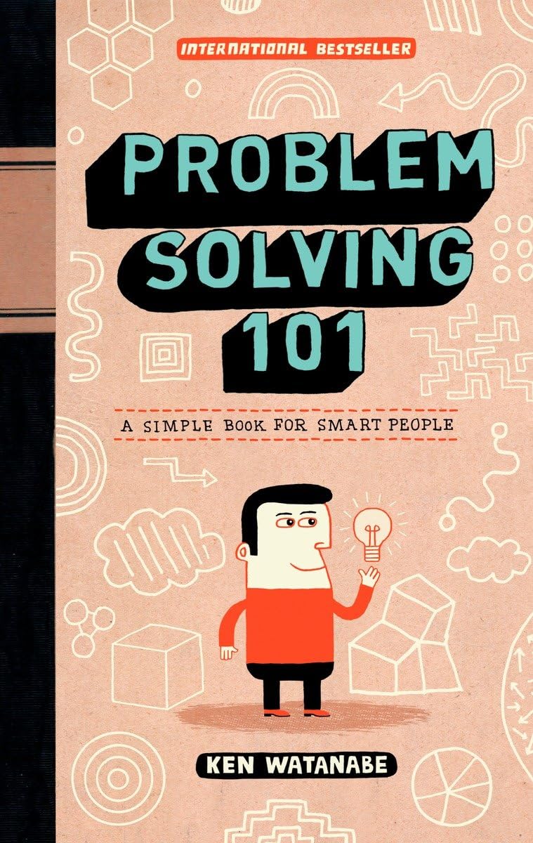 Problem Solving 101: A Simple Book for Smart People,Used