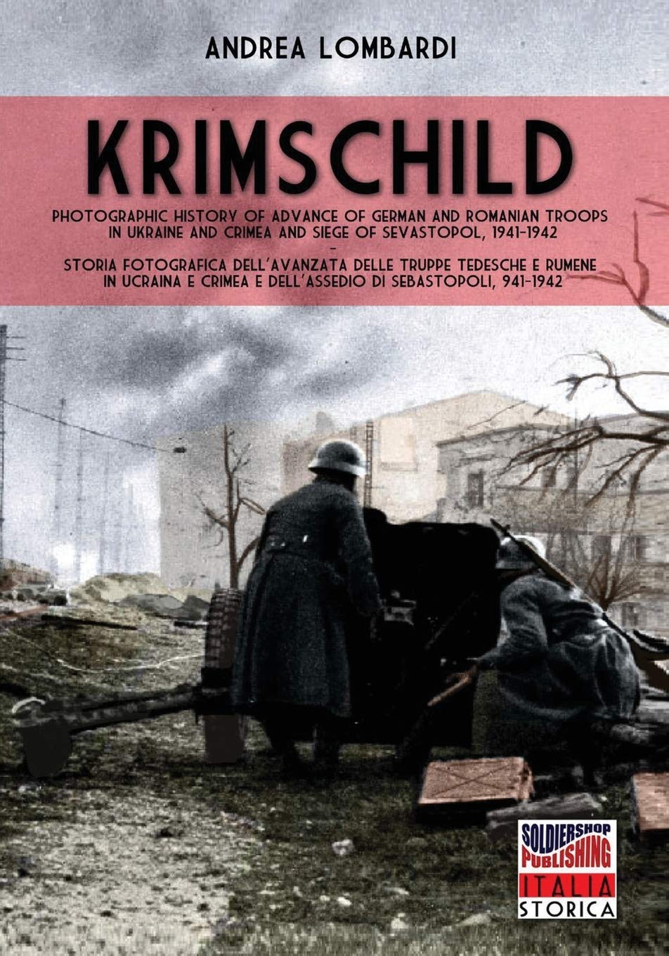 Krimschild 19411942: Photographic history of the advance of German and Romanian troops in Ukraine, Crimea and Siege of Sevastop,Used