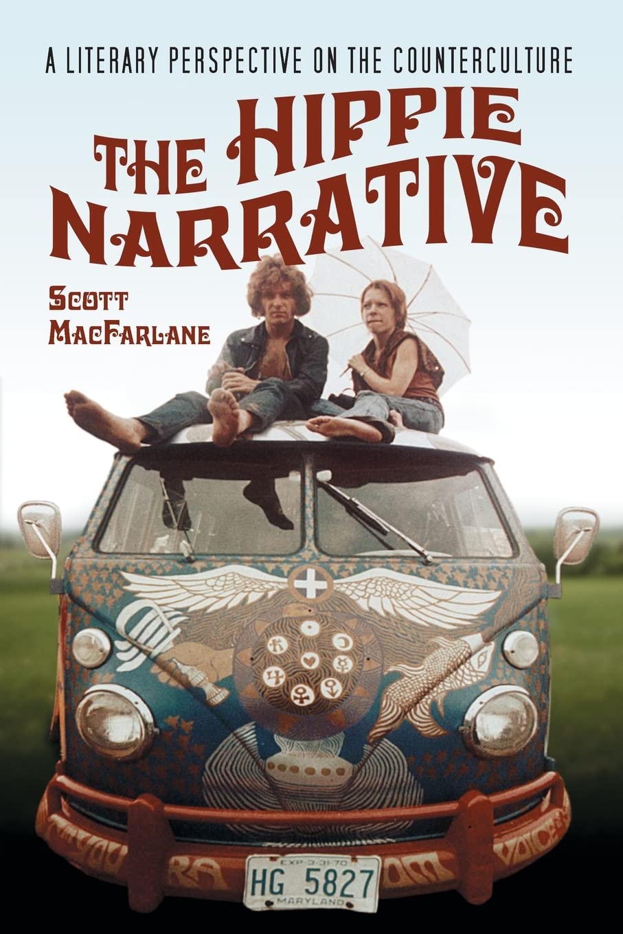 The Hippie Narrative: A Literary Perspective On The Counterculture,New