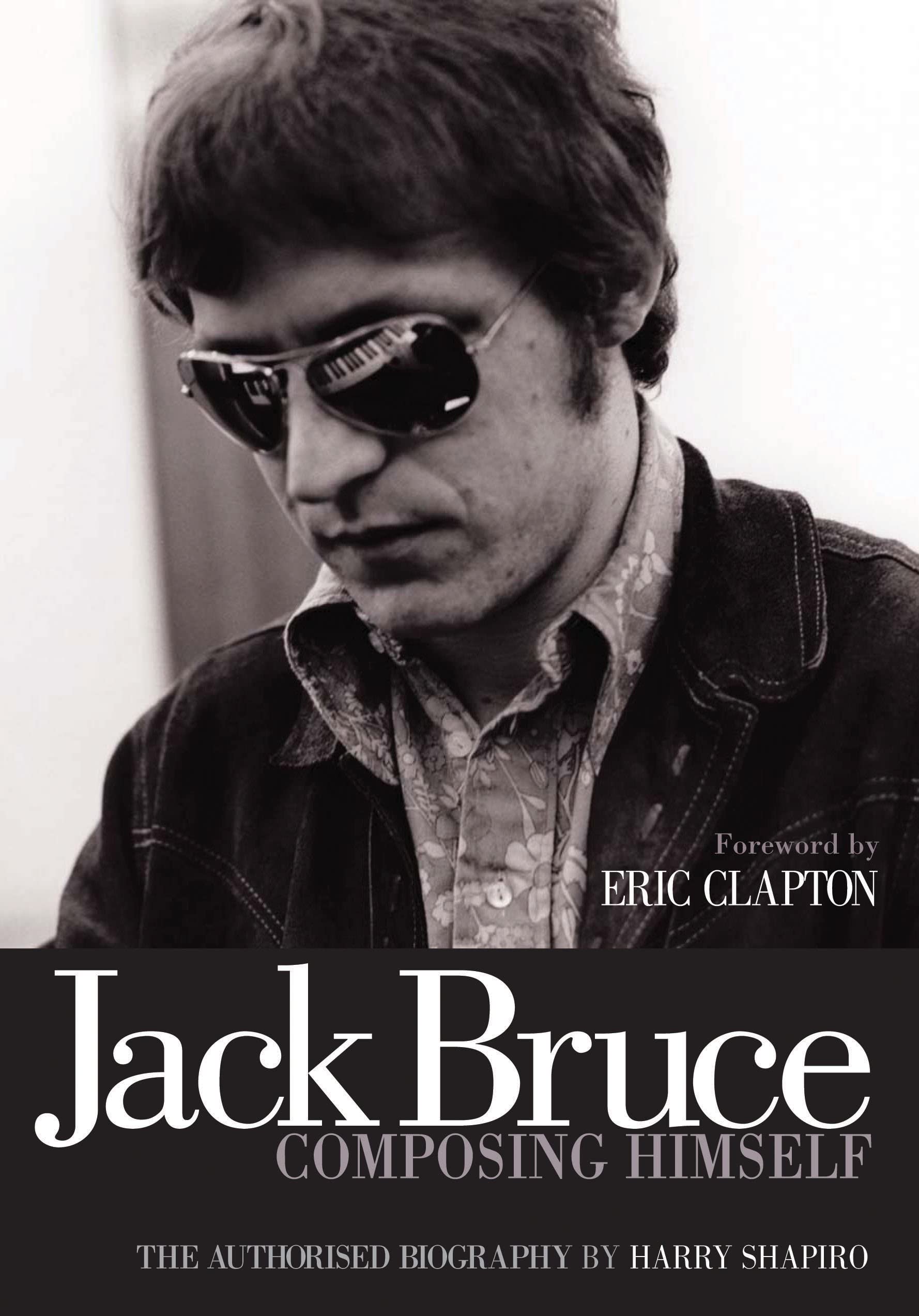 Jack Bruce Composing Himself: The authorised biography,Used