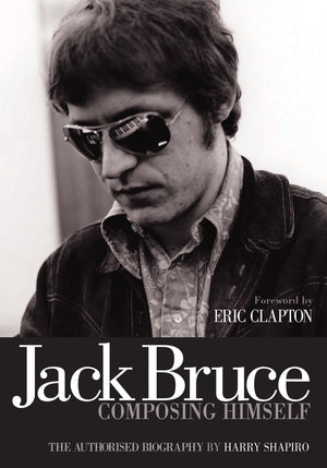 Jack Bruce Composing Himself: The authorised biography,Used