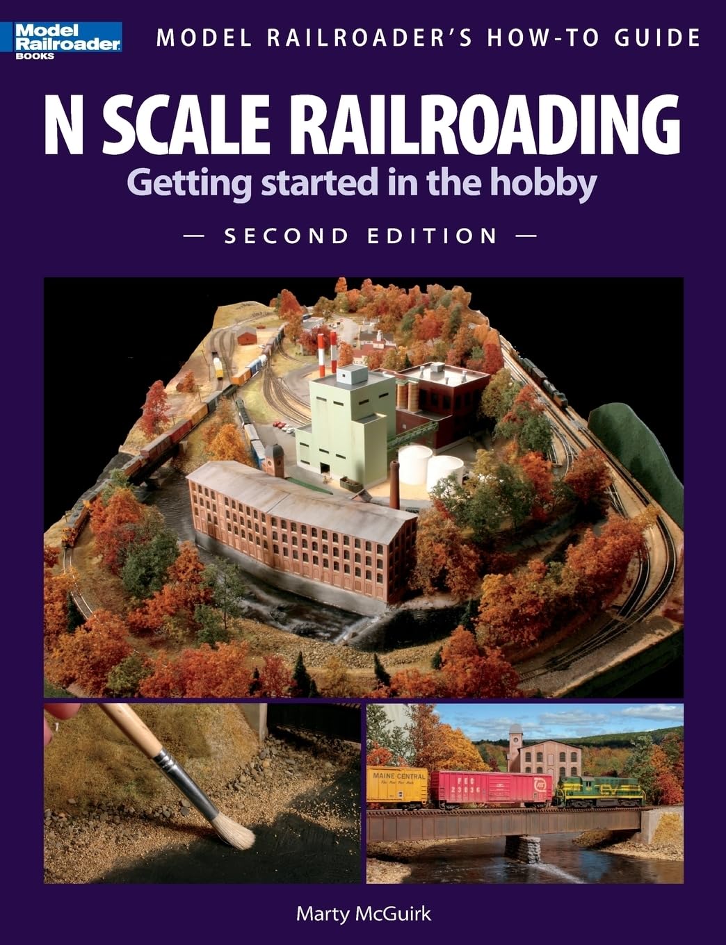N Scale Railroading: Getting Started in the Hobby (Model Railroader's HowTo Guide),New