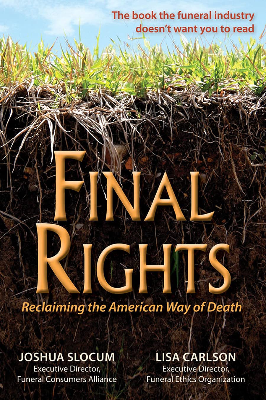 Final Rights: Reclaiming the American Way of Death,Used