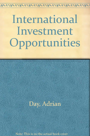International Investment Opportunities: How And Where To Invest Overseas Successfully,Used