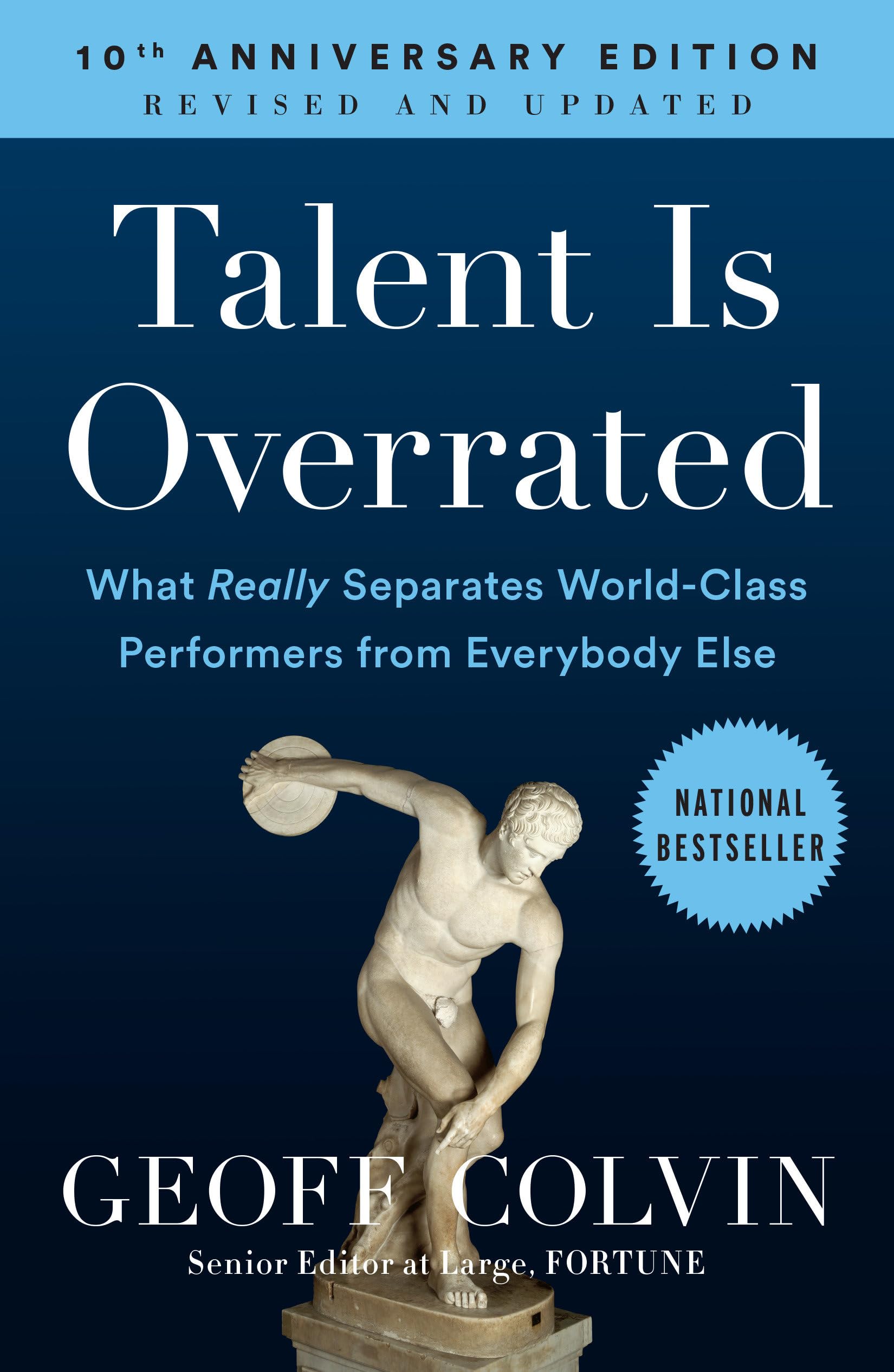 Talent is Overrated: What Really Separates WorldClass Performers from Everybody Else,New