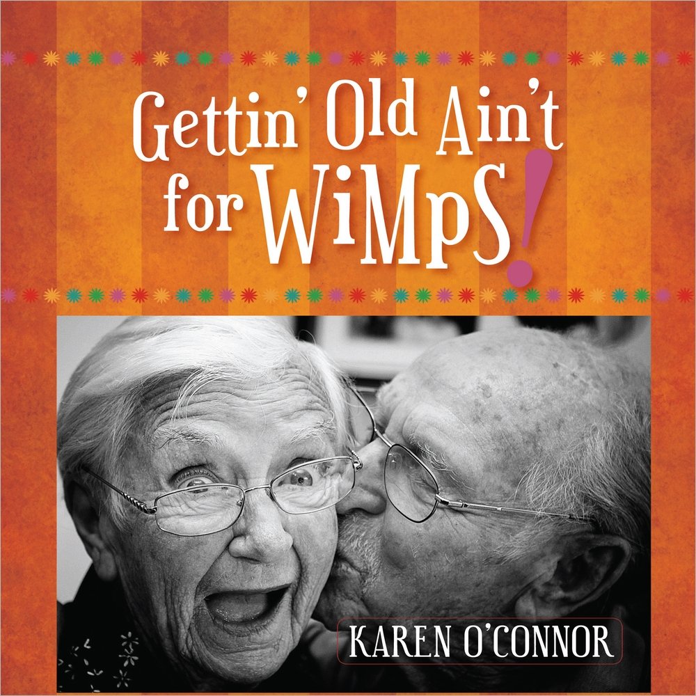 Gettin' Old Ain't for Wimps! Gift Edition,Used