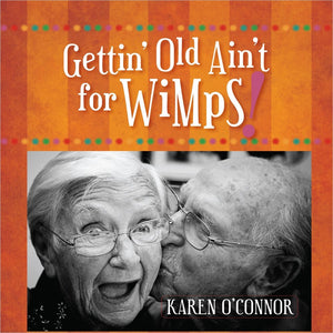 Gettin' Old Ain't for Wimps! Gift Edition,Used
