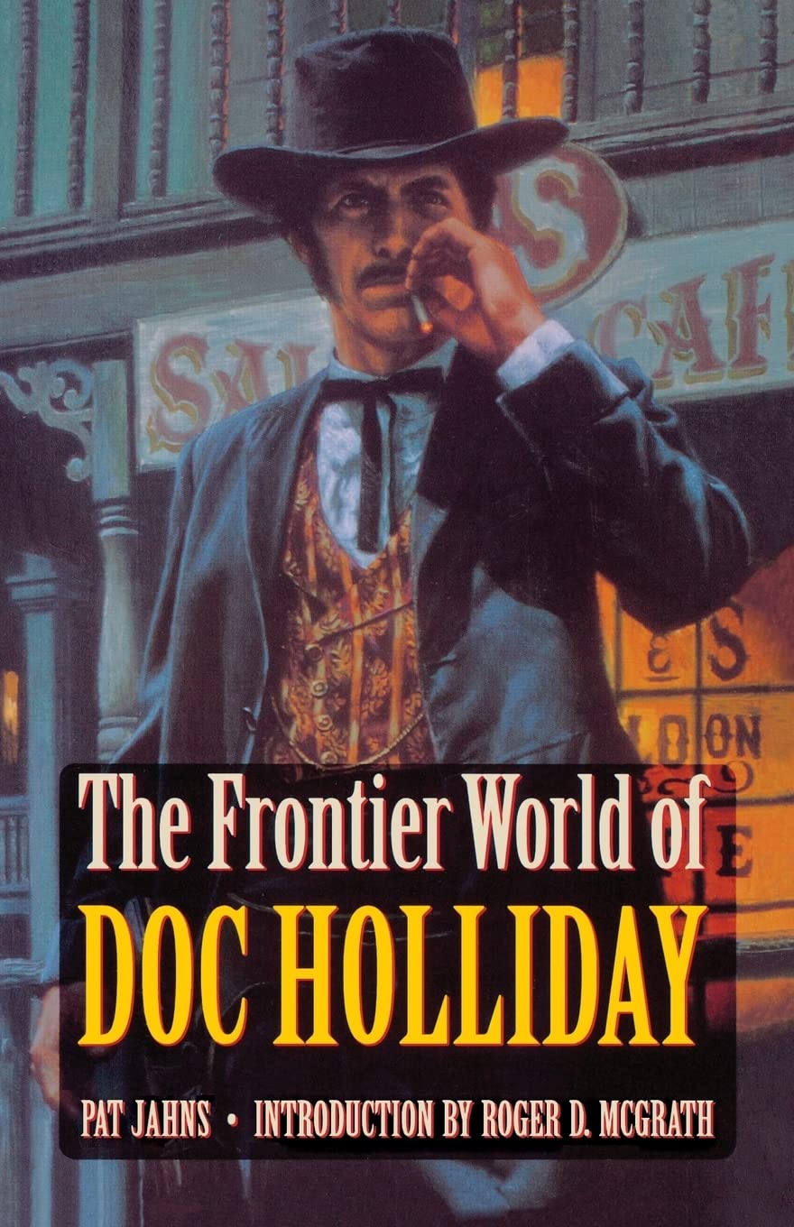 The Frontier World Of Doc Holliday,New