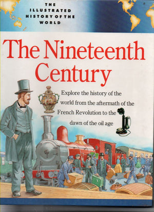 The Nineteenth Century (Illustrated History Of The World),Used