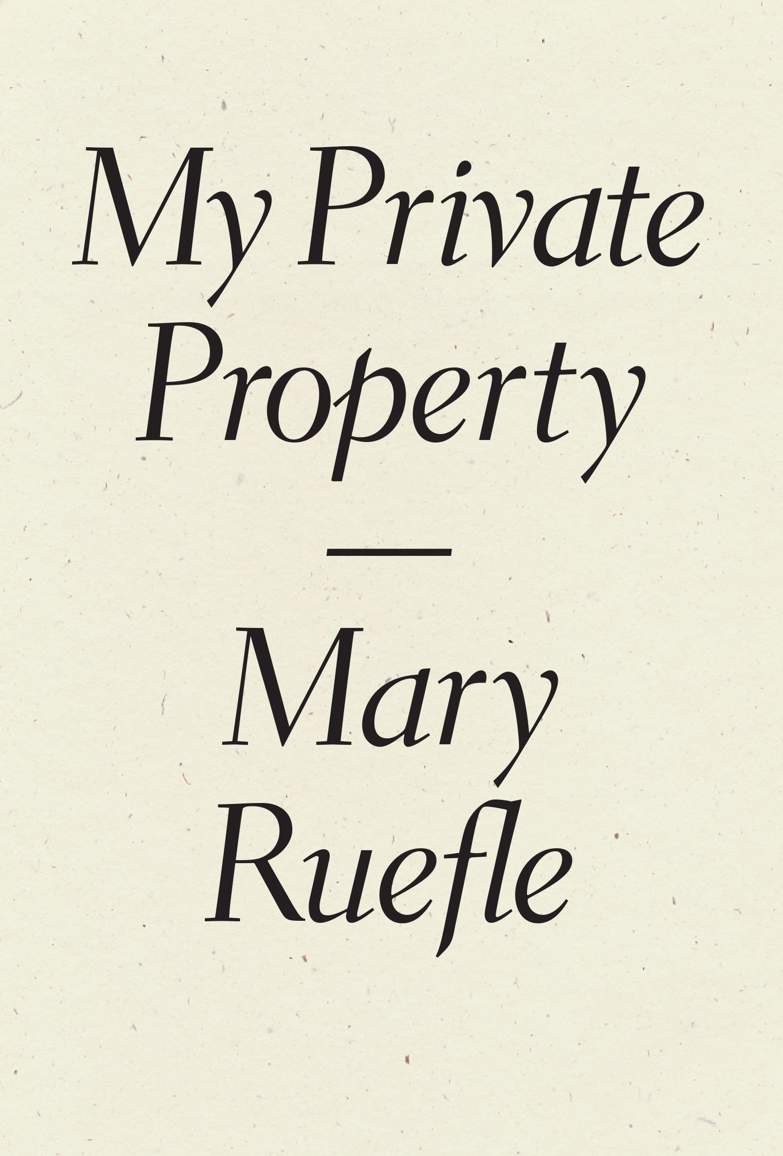 My Private Property,New