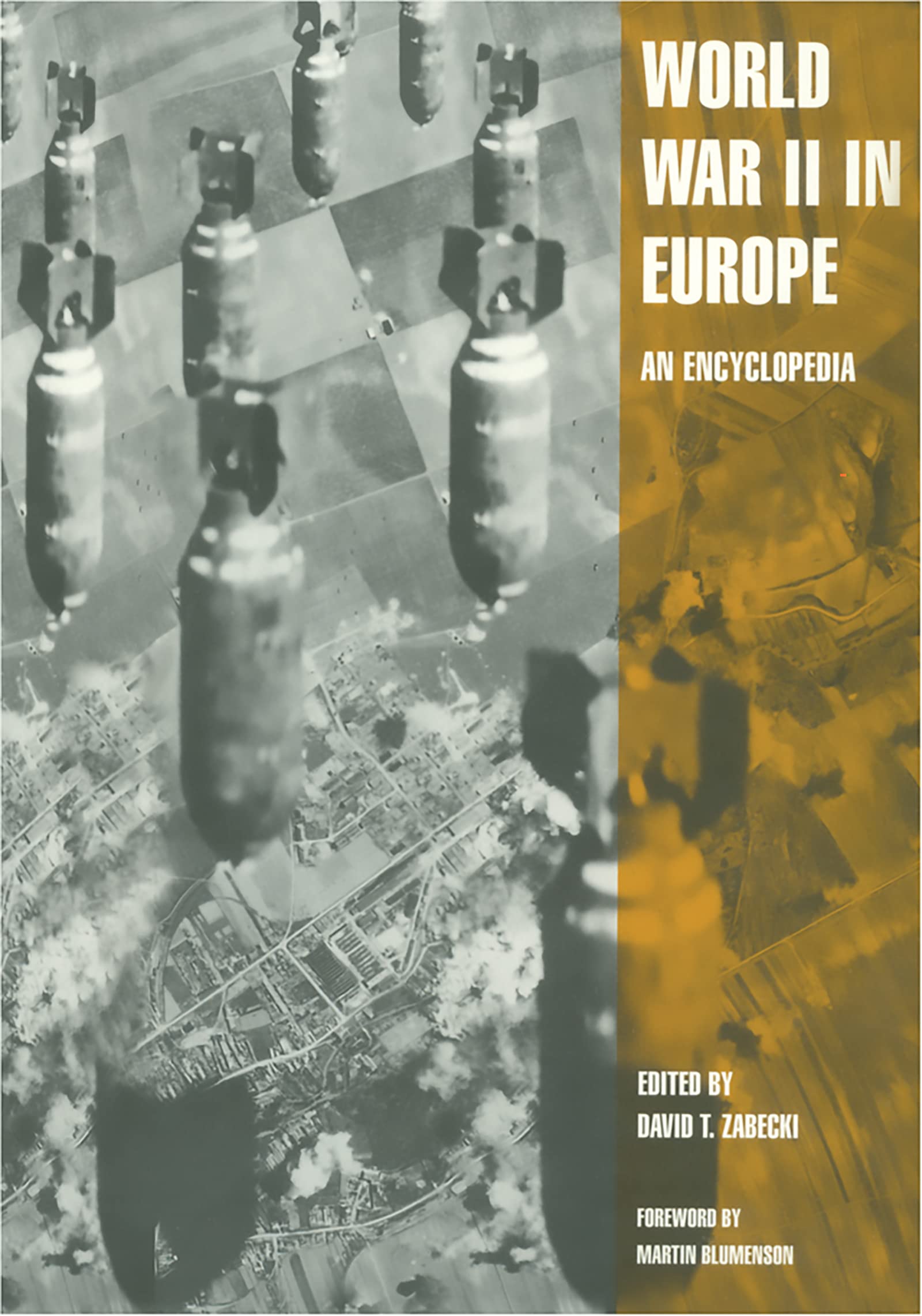 World War Ii In Europe: An Encyclopedia (Military History Of The United States) 2 Volume Set
